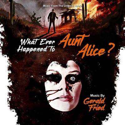 Gerald Fried:  WHAT EVER HAPPENED TO AUNT ALICE?: Original Score (CD)