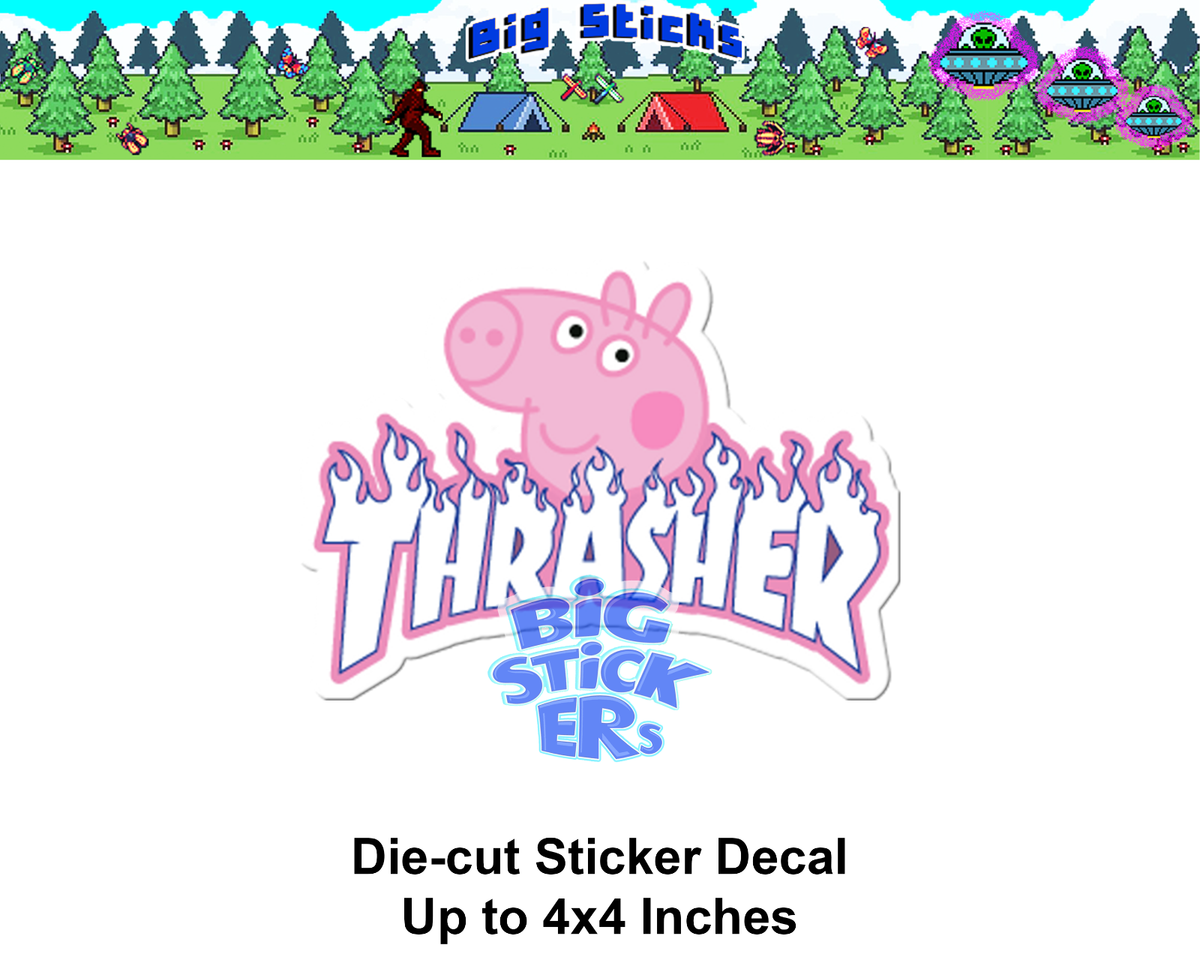 Peppa Pig Thrasher Sticker Thrasher Pig 3-4” Die Cut Sticker