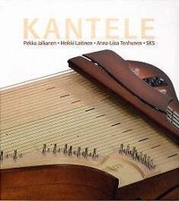 Pekka Jalkanen Heikki Laitinen Anna-Liisa Tenhunen / Kantele = Finnish 1st 2010