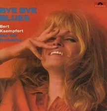 Bert Kaempfert Bye Bye Blues 1966 UK vinyl LP 184046 [Vinyl]