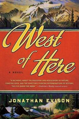West of Here - Hardcover By Evison, Jonathan - VERY GOOD