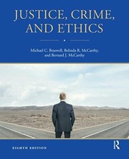 Justice Crime and Ethics by Michael Braswell