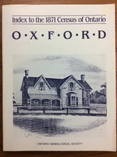 Index To The 1871 Census Of Ontario Canada OXFORD Genealogical Society RESOURCE