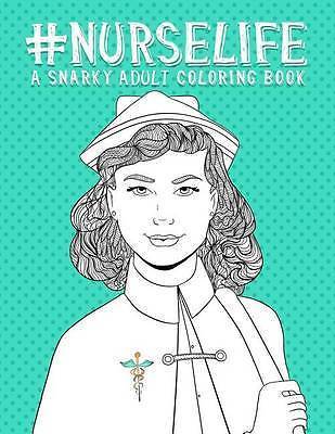 Nurse Life: A Snarky Adult Coloring Bo- 9781533081964, Papeterie Bleu, paperback