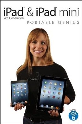 iPad 4th Generation & iPad Mini Portable Genius,Paul McFedries
