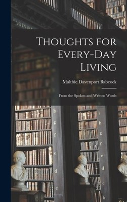 Babcock - Thoughts for Every-day Living  From the Spoken and Written W - X555z