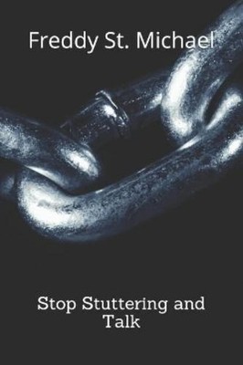 Freddy St Michael Stop Stuttering and Talk (Taschenbuch)