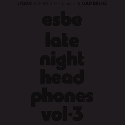 Esbe - Esbe - Late Night Headphones Vol. 3 - Vinyl Record