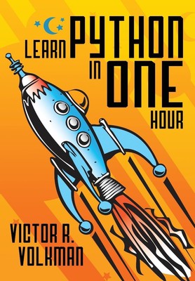 Learn Python in One Hour | Victor R Volkman | Taschenbuch | Paperback | Englisch