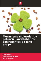 Omi Laila (U. A.) | Mecanismo Molecular Do Potencial AntidiabéTico Dos...