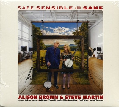 Alison Brown & Steve Martin - Safe Sensible And Sane (CD) - Charts/Contempora...