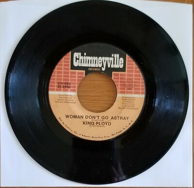 King Floyd....''Woman Don't Go Astray & Everybody Needs Somebody'' 45 RPM 7'' Vinyl