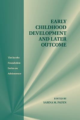 Early Childhood Development and Later Outcome Pauen Paperback 9781107507333