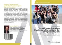 Vergleich Der Deutschen Medienberichterstattung Der Olympischen Spiele Alexander