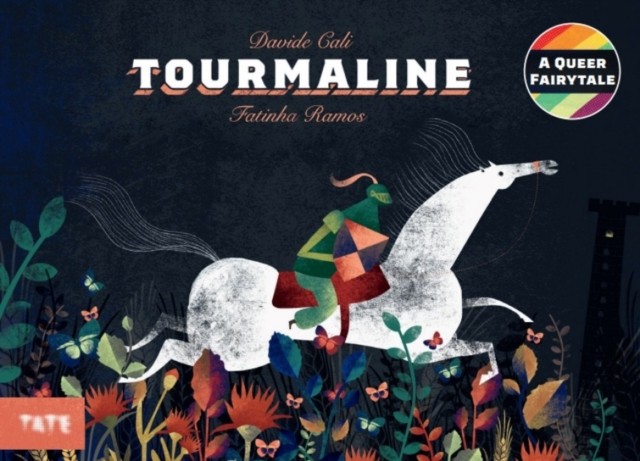 Tourmaline A Queer Fairytale by Davide Cali (Hardback Book)