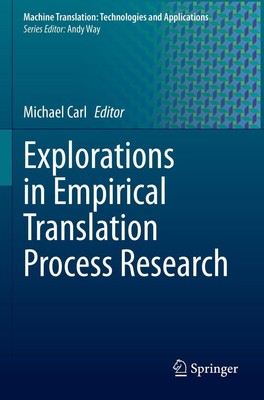 Explorations in Empirical Translation Process Research Michael Carl