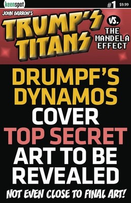 TRUMPS TITANS VS MANDELA EFFECT #1 VARIANT CVR C DRUMPFS DYNAMOS VAR KEENSPOT EN