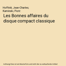 Les Bonnes affaires du disque compact classique, Hoffelé, Jean-Charles; Kaminsk