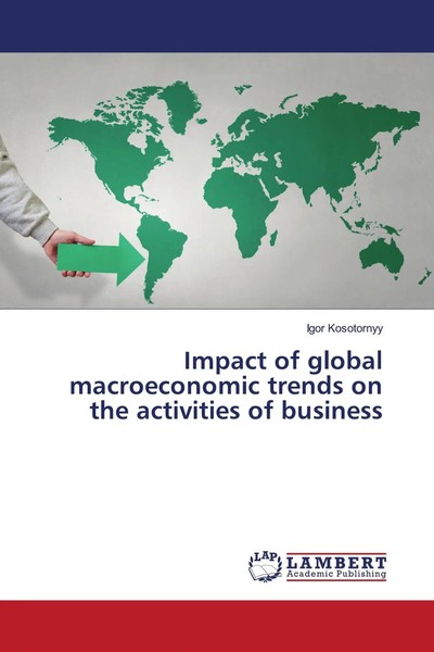 Impact Of Global Macroeconomic Trends On The Activities Of Business Kosotornyy-image