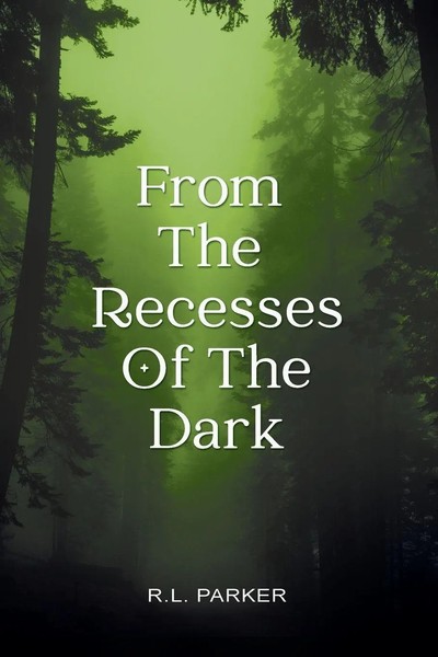 From The Recesses Of The Dark | R. L. Parker | Taschenbuch | Englisch | 2023-image