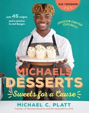 Michaels Desserts: Sweets for a Cause Baking Cookbook - 45+ Recipes and A Missio