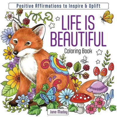 Life Is Beautiful Coloring Book | Positive Affirmations to Inspire & Uplift