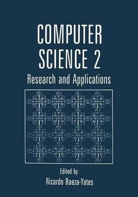 Computer Science 2: Research and Applications by Ricardo Baeza-Yates (English) P