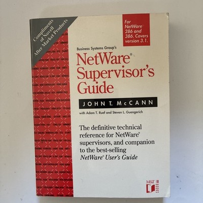 NetWare Supervisor's Guide, John T. McCann 1990 Business System Group s PB