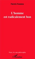 Patrick Fontaine | L'homme Est Radicalement Bon | Taschenbuch | FranzöSisch