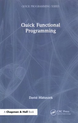 Quick Functional Programming, Hardcover by Matuszek, David, Like New Used, Fr...