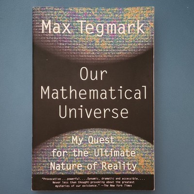 Our Mathematical Universe by Max Tegmark, Trade Paperback, Mathematics, 2015