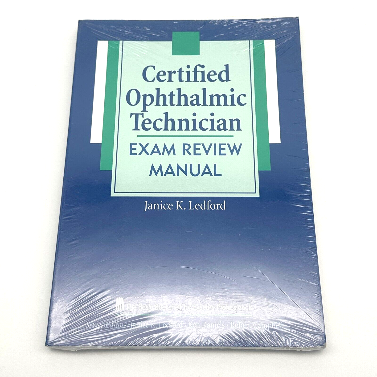 Certified Ophthalmic Technician Exam Review Manual by Janice Ledford 1997 Edition