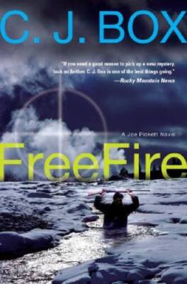 Free Fire  (Joe Pickett ) - Hardcover By Box, C. J. - GOOD