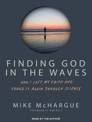 Finding God in the Waves: How I Lost My Faith and Found it Again Thr - VERY GOOD
