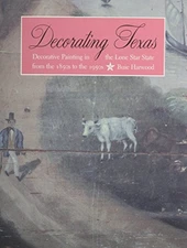 Decorating Texas: Decorative Painting in the Lone Star State from the 185 - GOOD