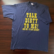 Vintage Talk Dirty To Me T Shirt Portage Synergetics T Shirt Size XXL USA Made