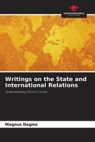 Magnus Dagios | Writings On The State And International Relations | Taschenbuch
