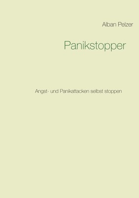 Alban Pelzer | Panikstopper | Taschenbuch | Deutsch (2016) | Paperback | 76 S.