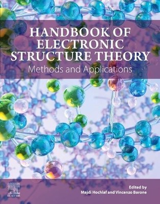 Handbook of Electronic Structure Theory - 9780443265969