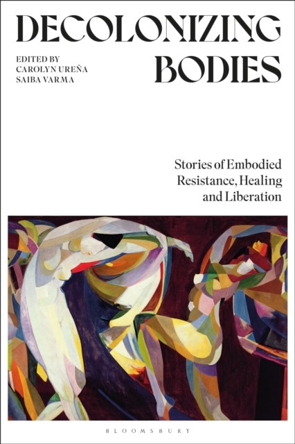 Decolonizing Bodies (Paperback Book)