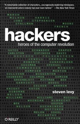 Hackers: Heroes of the Computer Revolution - 25th Anniversary Edition by Steven