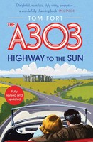 The A303 | Highway To The Sun | Tom Fort | Englisch | Taschenbuch | 2019