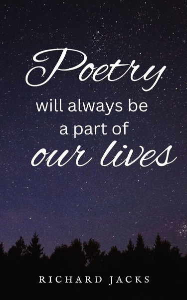 Richard Jacks | Poetry Will Always Be A Part Of Our Lives. | Taschenbuch (2024)-image
