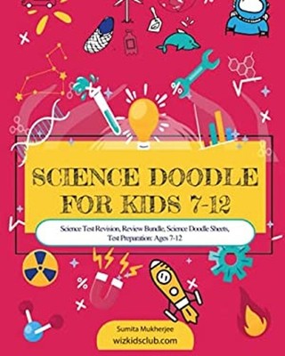 SCIENCE DOODLE for KIDS: 7-12 Years : Science Test Revision, Revi
