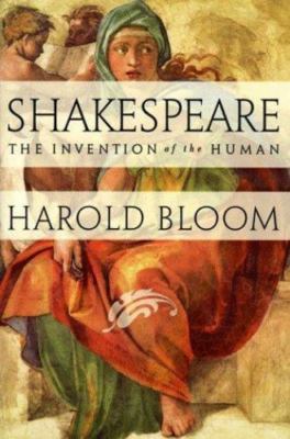 Shakespeare: The Invention of the Human by Bloom, Harold
