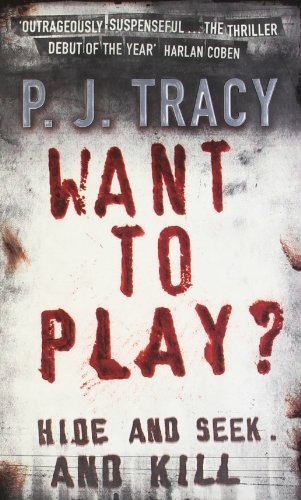 Want to Play? By P. J. Tracy. 9780141011325