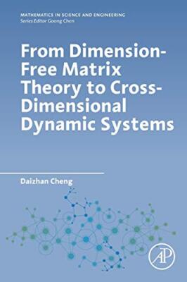 From Dimension-Free Matrix Theory to Cross-Dimensional Dynamic Systems, Cheng-,