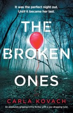 The Broken Ones: An absolutely gripping crime thriller with a jaw-dropping twis