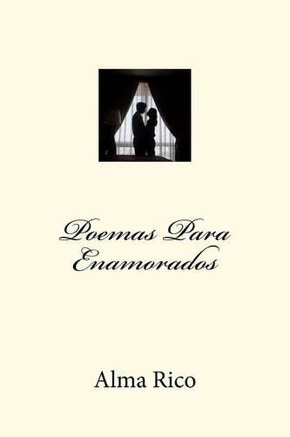Poemas para enamorados by Alma Rico (Spanish) Paperback Book