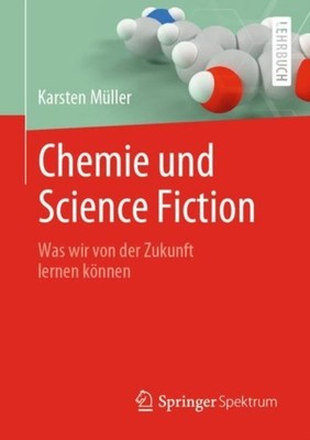 Mller - Chemie und Science Fiction   Was wir von der Zukunft lernen k - X555z